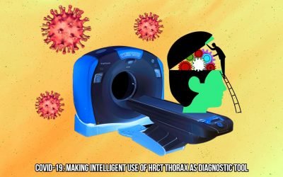 COVID-19: Making Intelligent use of HRCT Thorax as a diagnostic tool