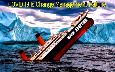 COVID-19 Pandemic is Not a Mask Issue; It’s Change Management Failure.