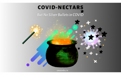 Silver Bullets in COVID not found but Nectars are ready for use