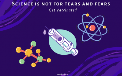 Science is not for Tears and Fears: Get Vaccinated