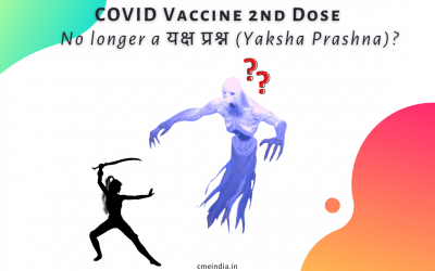 COVID Vaccine 2nd Dose – No longer a यक्ष प्रश्न (Yaksha Prashna)?