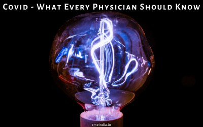 Covid – What Every Physician Should Know