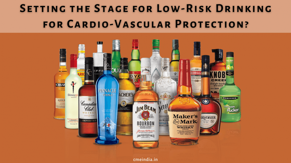 Setting the Stage for Low-Risk Drinking for Cardio-Vascular Protection?