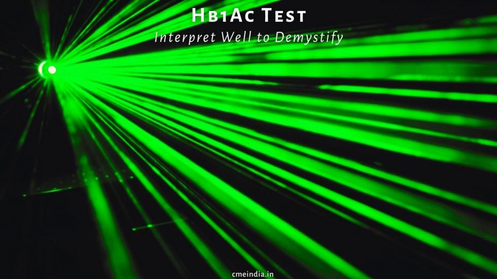 Hb1Ac Test: Interpret Well to Demystify