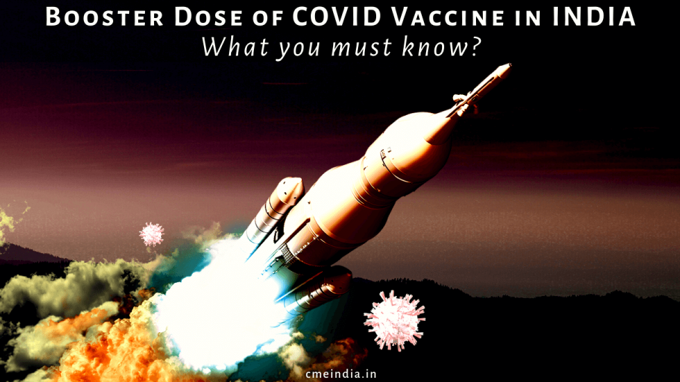 What You Must Know about Booster Dose of COVID Vaccine in INDIA?