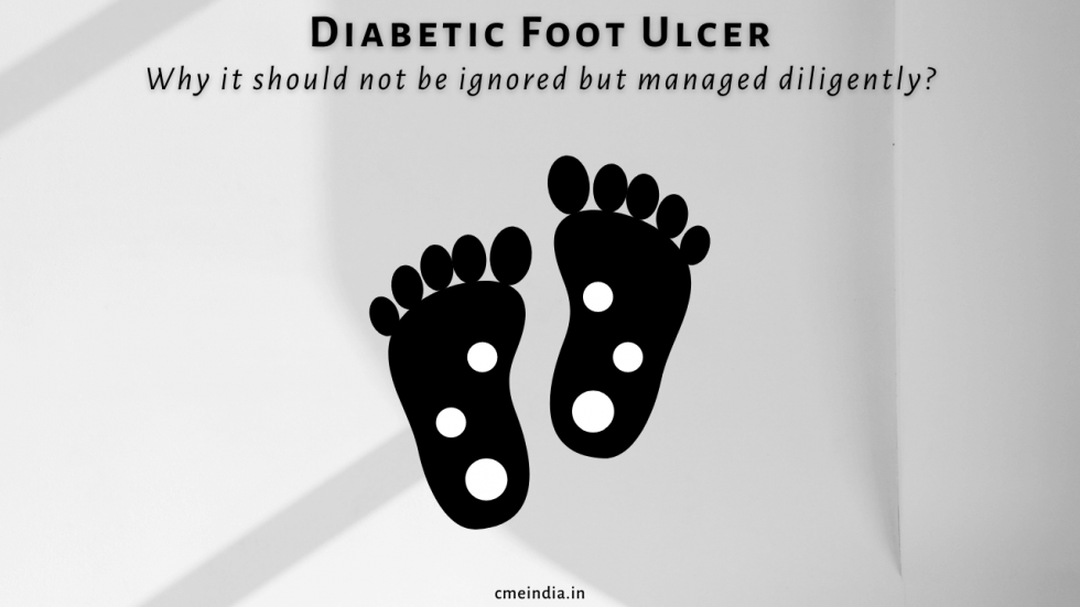 Why Diabetic Foot Ulcer Should Not Be Ignored but Managed Diligently?