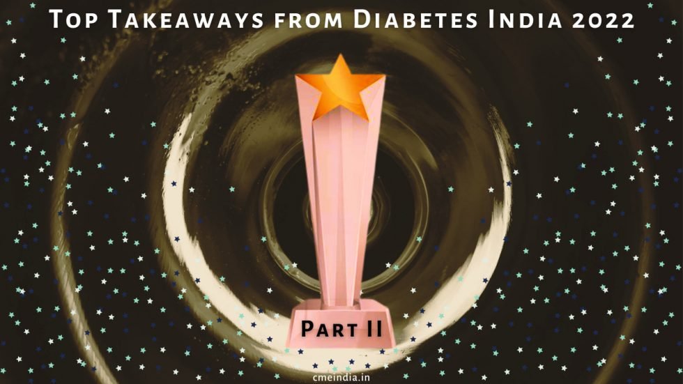 Top Takeaways from Diabetes India 2022
