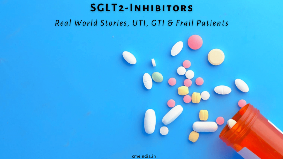 SGLT2-Inhibitors: Real World Stories, UTI, GTI & Frail Patients