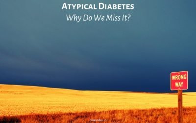 Atypical Diabetes, Why Do We Miss It?