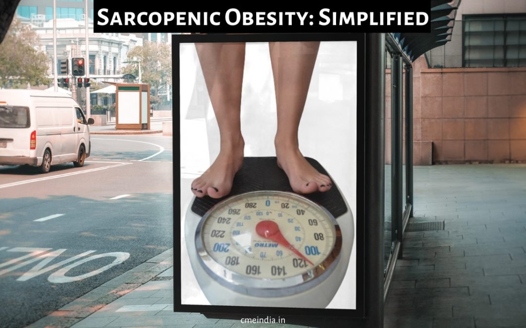 Sarcopenic Obesity: Simplified