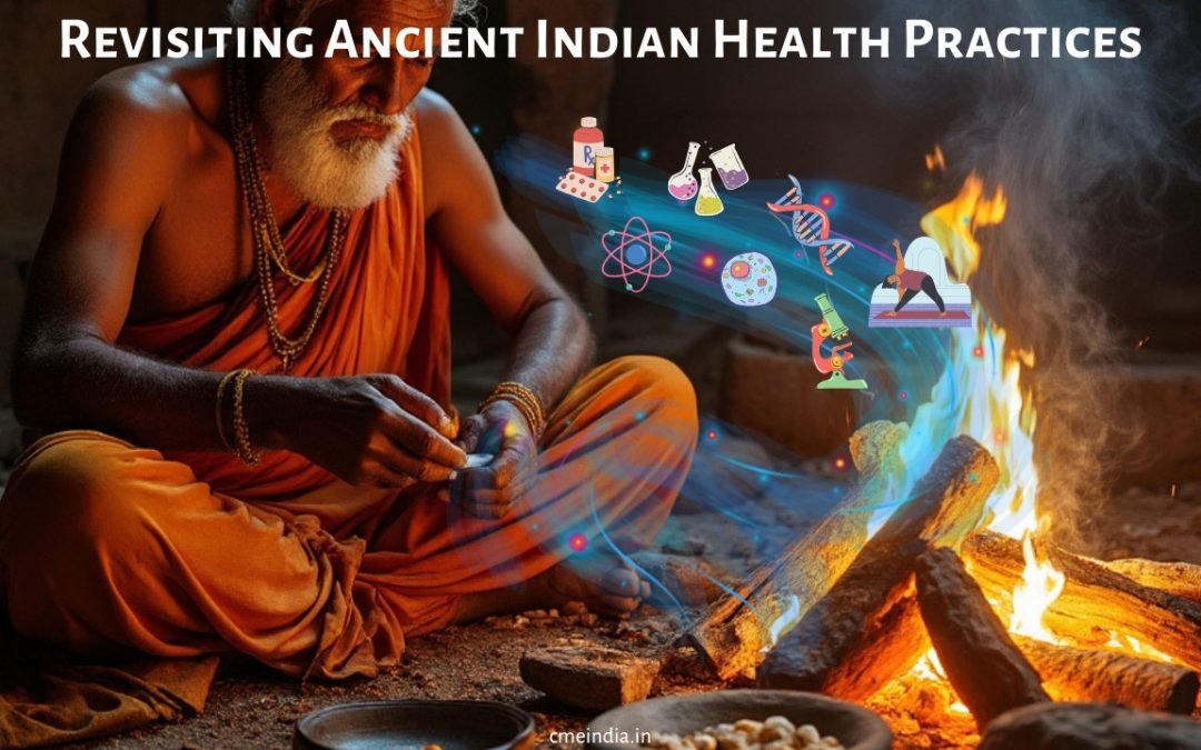 Revisiting Ancient Indian Health Practices: Implications for Modern Metabolic Health Care