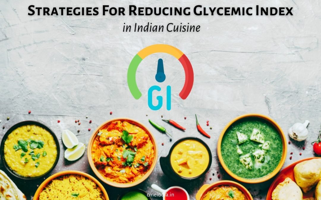 Strategies For Reducing Glycemic Index in Indian Cuisine