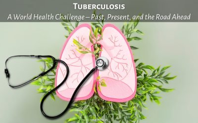 Tuberculosis: A World Health Challenge – Past, Present, and the Road Ahead