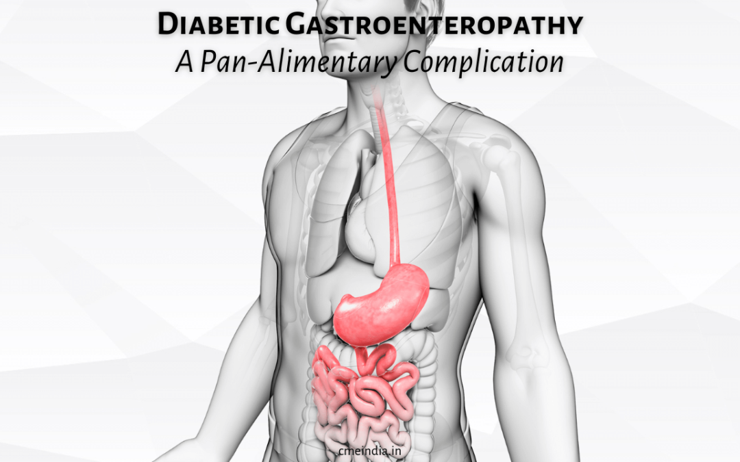 Diabetic Gastroenteropathy: A Pan-Alimentary Complication