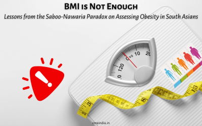 BMI is Not Enough: Lessons from the Saboo-Nawaria Paradox on Assessing Obesity in South Asians