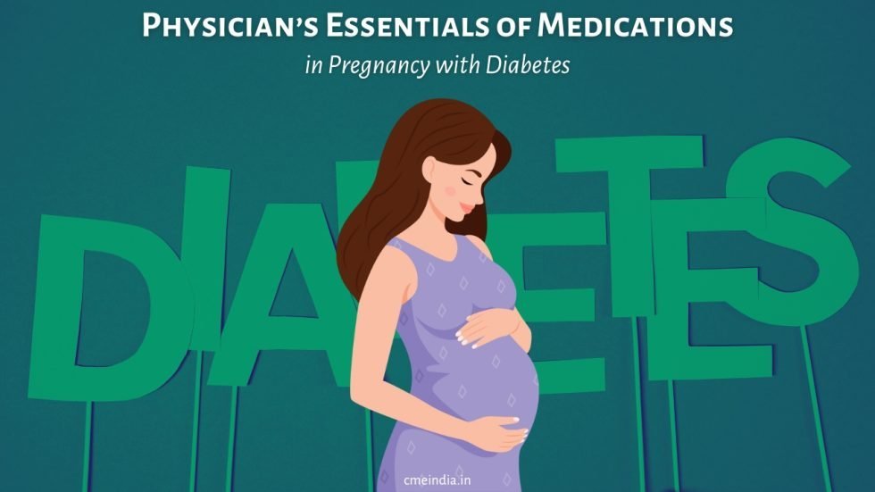 Physician’s Essentials of Medications in Pregnancy with Diabetes