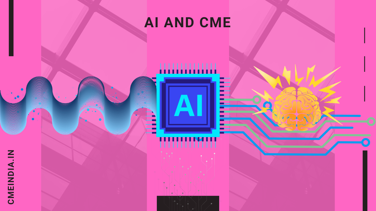 Artificial Intelligence (AI) and Continuing Medical Education (CME)